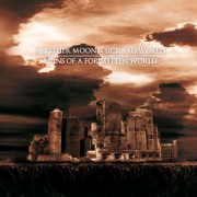 Another Moon/Sick Sad World: Ruins Of A Forgotten World